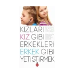 Kızları Kız Gibi Erkekleri Erkek Gibi Yetiştirmek