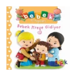 Bebek Kreşe Gidiyor - Bebek Kitapları