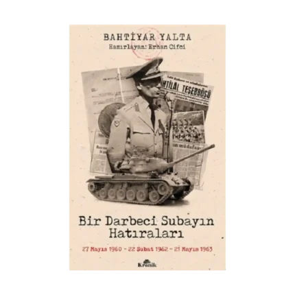Bir Darbeci Subayın Hatıraları