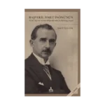 Başvekil İsmet İnönü'nün Yurt İçi Ve Yurt Dışı Ziyaretleri (1930-1937)