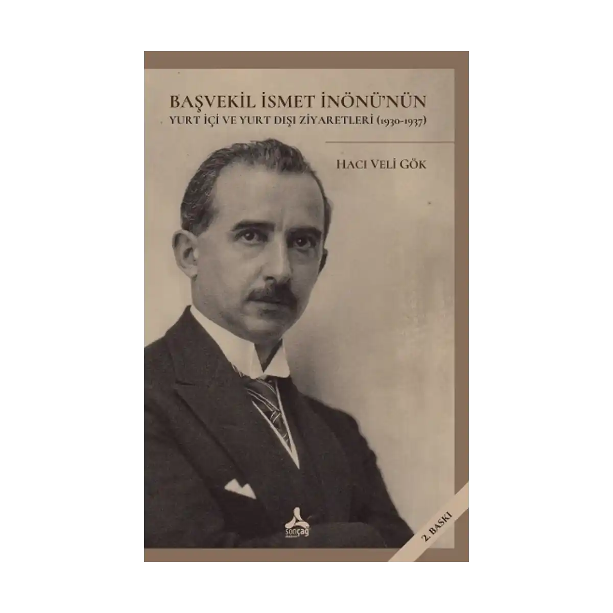 9306f-basvekil-ismet-inonu-nun-yurt-ici-ve-yurt-disi-ziyaretleri-1930-1937-1-1.webp Başvekil İsmet İnönü'nün Yurt İçi Ve Yurt Dışı Ziyaretleri (1930-1937) - Görsel 1