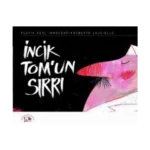 İncik Tom’un Sırrı