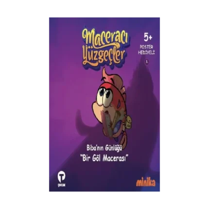 Biba'nın Günlüğü Bir Göl Macerası-Maceracı Yüzgeçler (Ciltli)