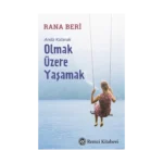 Anda Kalarak Olmak Üzere Yaşamak