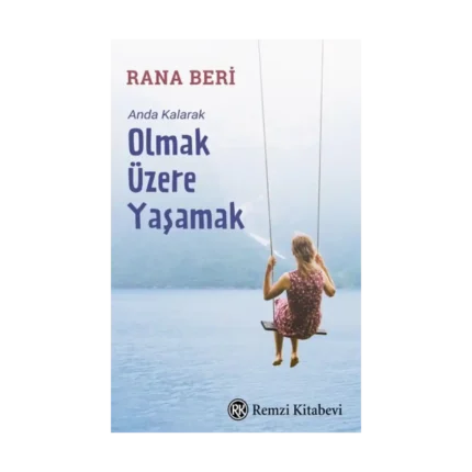 Anda Kalarak Olmak Üzere Yaşamak