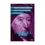 İnsan Zihni Üzerine / Sağduyu İlkeleri Temelinde Bir Araştırma