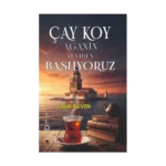 Çay Koy Aganin Yeniden Başlıyoruz