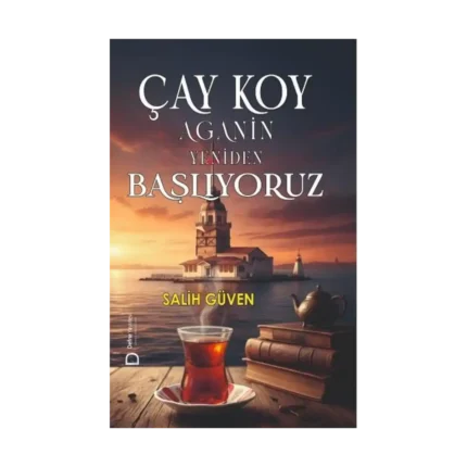 Çay Koy Aganin Yeniden Başlıyoruz