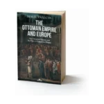 The Ottoman Empire and Europe