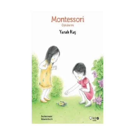 Montessori Öykülerim - Yaralı Kuş