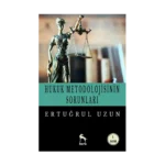 Hukuk Metodolojisinin Sorunları