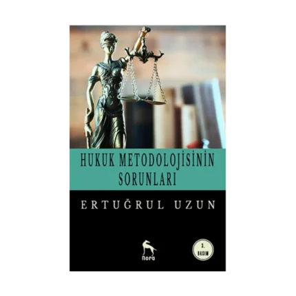 Hukuk Metodolojisinin Sorunları