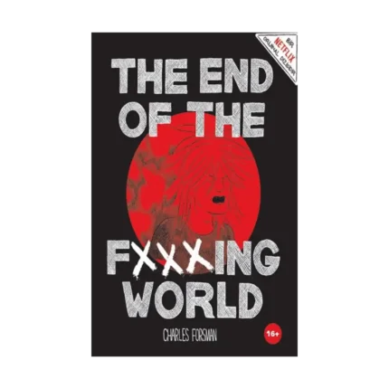 The End of The Fxxxing World
