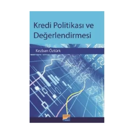 Kredi Politikası ve Değerlendirmesi