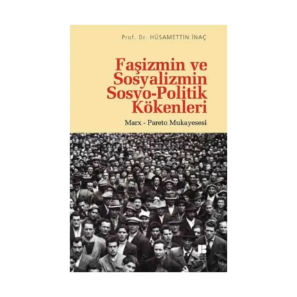 Faşizmin ve Sosyalizmin Sosyo-Politik Kökenleri