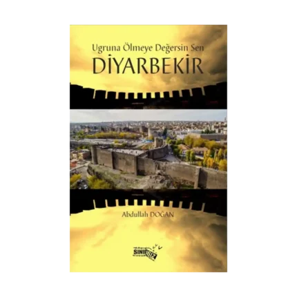 Uğrunda Ölmeye Değersin Sen Diyarbekir