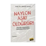 Naylon Aşkı Öldürür!