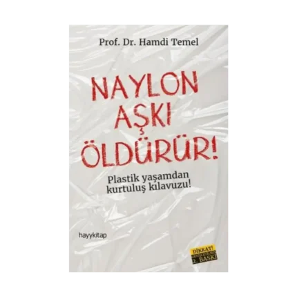 Naylon Aşkı Öldürür!