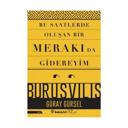 Bu Saatlerde Oluşan Bir Merakı Da Gidereyim