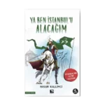 Ya Ben İstanbul'u Alacağım