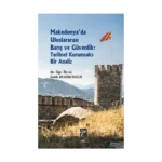 Makedonya'da Uluslararası Barış ve Güvenlik: Tarihsel Kurumsalcı Bir Analiz