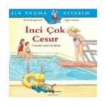 İlk Okuma Kitabım İnci Çok Cesur