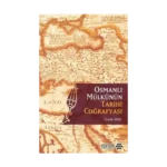 Osmanlı Mülkünün Tarihi Coğrafyası