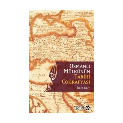 Osmanlı Mülkünün Tarihi Coğrafyası