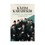 Kazım Karabekir - İttihat ve Terakki Cemiyeti