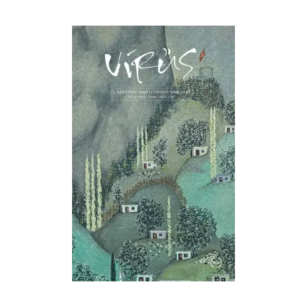 Virüs Üç Aylık Kültür Sanat ve Edebiyat Ortak Kitabı Sayı - 9