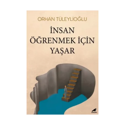 İnsan Öğrenmek İçin Yaşar