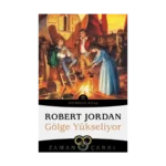 Gölge Yükseliyor - Zaman Çarkı 4