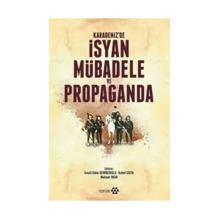Karadeniz'de İsyan Mübadele ve Propaganda