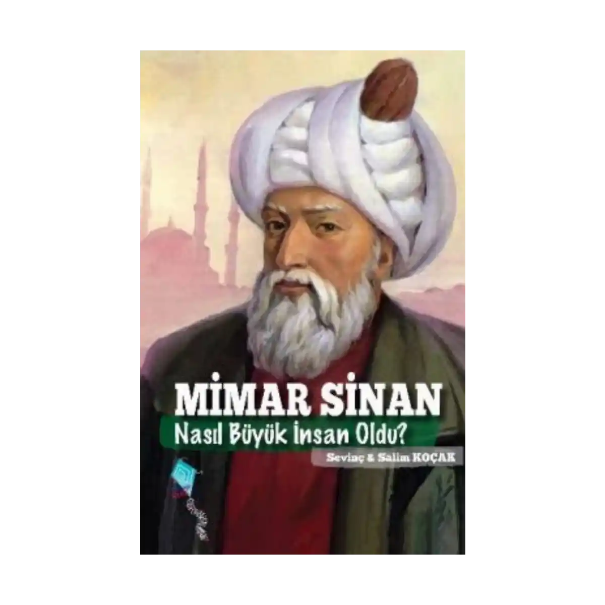 95d60-mimar-sinan-nasil-buyuk-insan-oldu-1-1.webp Mimar Sinan Nasıl Büyük İnsan Oldu? - Görsel 1