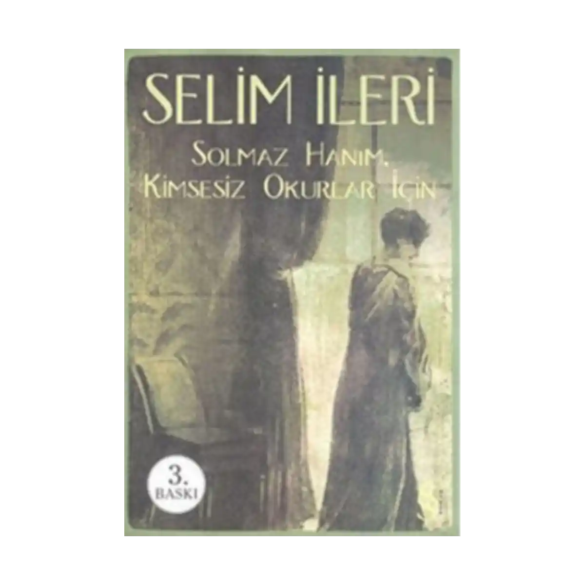 95fab-solmaz-hanim-kimsesiz-okurlar-icin-1-1.webp Solmaz Hanım - Kimsesiz Okurlar İçin - Görsel 1