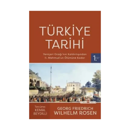 Türkiye Tarihi 1. Cilt - Yeniçeri Ocağı'nın Kaldırılışından Iı. Mahmud'un Ölümüne Kadar
