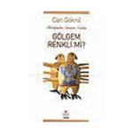 Gölgem Renkli mi? Mitololojiden Sanata Notlar