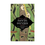 Ney’in Feryadı Nay Name