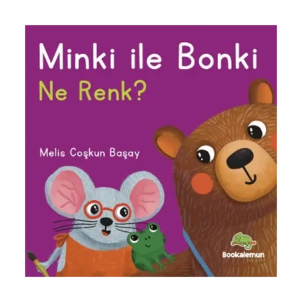 Minki ile Bonki – Ne Renk? (Ciltli)
