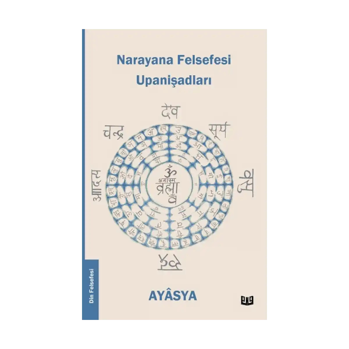 960fe-narayana-felsefesi-upanisadlari-4-kitap-1-1.webp Narayana Felsefesi Upanişadları (4. Kitap) - Görsel 1