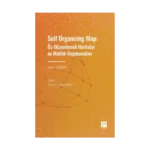 Self Organizing Map: Öz - Düzenlenmeli Haritalar ve Matlab Uygulamaları