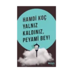 Yalnız Kaldınız, Peyami Bey!