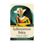 İçdünyamıza Bakış