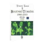 Türkiye Tarihi 5 Bugünkü Türkiye 1980 - 2003