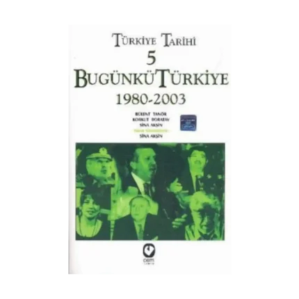 Türkiye Tarihi 5 Bugünkü Türkiye 1980 - 2003