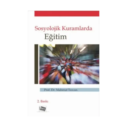 Sosyolojik Kuramlarda Eğitim