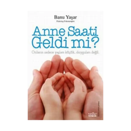 Anne Saati Geldi mi?