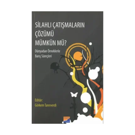 Silahlı Çatışmaların Çözümü Mümkün Mü?