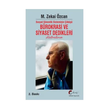 Sosyal Güvenlik Sisteminin Çöküşü Bürokrasi ve Siyaset Dedikleri Hatıralarım