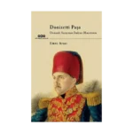 Donizetti Paşa Osmanlı Sarayının İtalyan Maestrosu